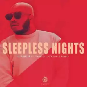 DJ Lesh SA - Sleepless Nights Ft. Vanessa Jackson & PdotO